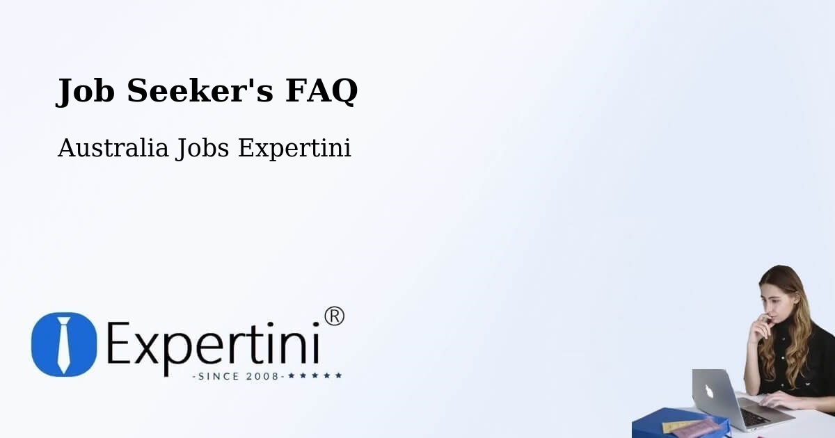 Job Seeker FAQ – Legana - Australia Jobs Expertini